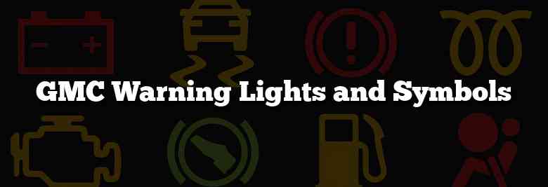 GMC Warning Lights and Symbols