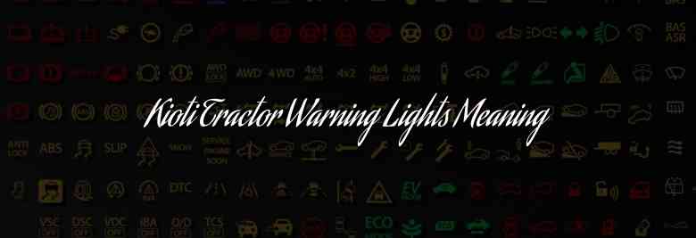 Kioti Tractor Warning Lights Meaning