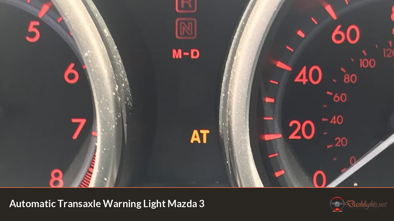 Automatic Transaxle Warning Light Mazda 3