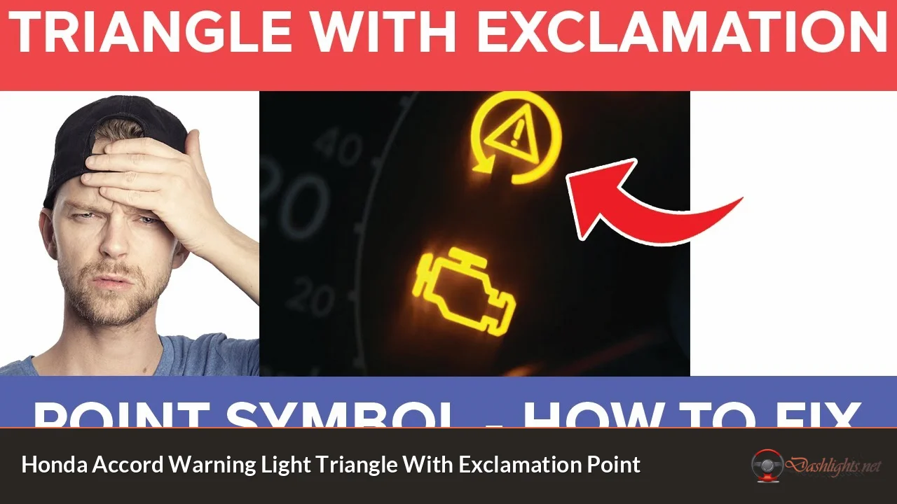 Honda Accord Warning Light Triangle With Exclamation Point